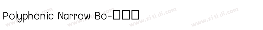 Polyphonic Narrow Bo字体转换